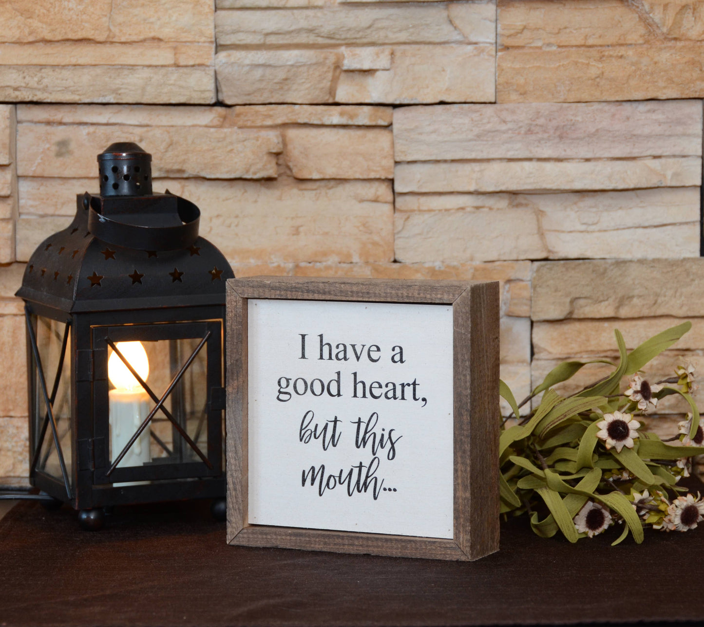 I Have A Good Heart, But This - Rustic Box Sign