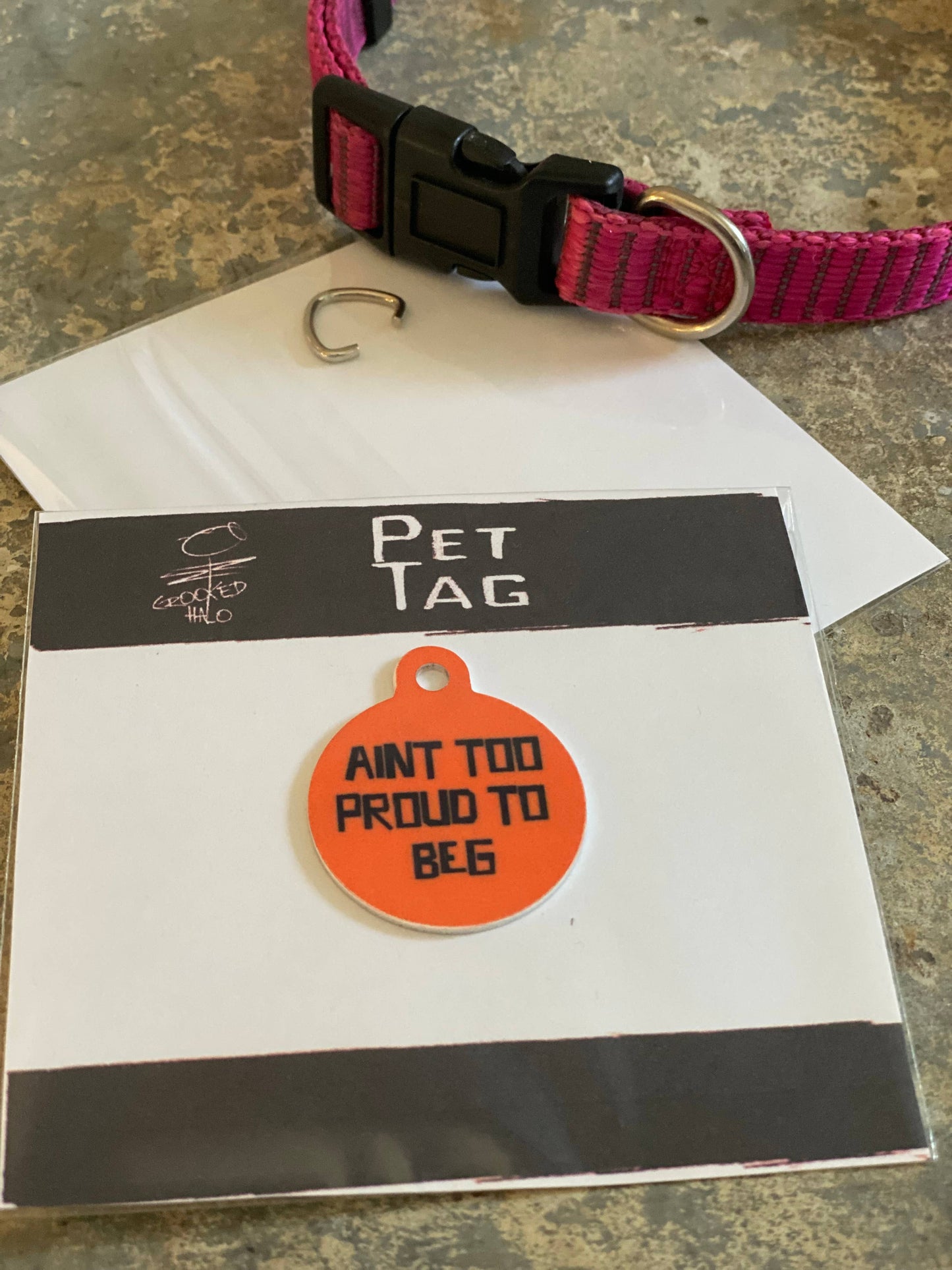 "Aint Too Proud to Beg" Metal Pet Tag