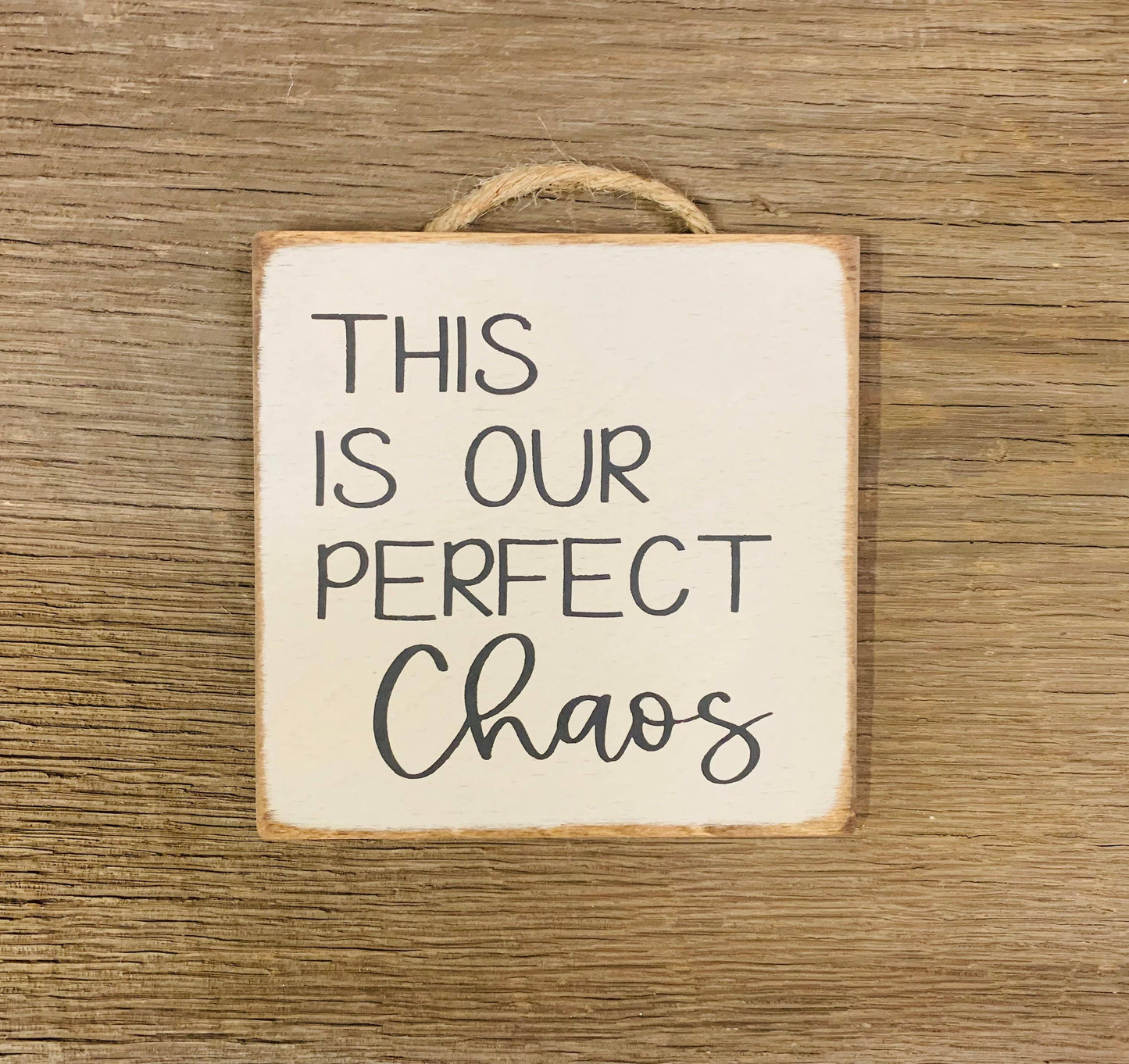 This Is Our Perfect Chaos, Welcome Sign, Entryway Sign