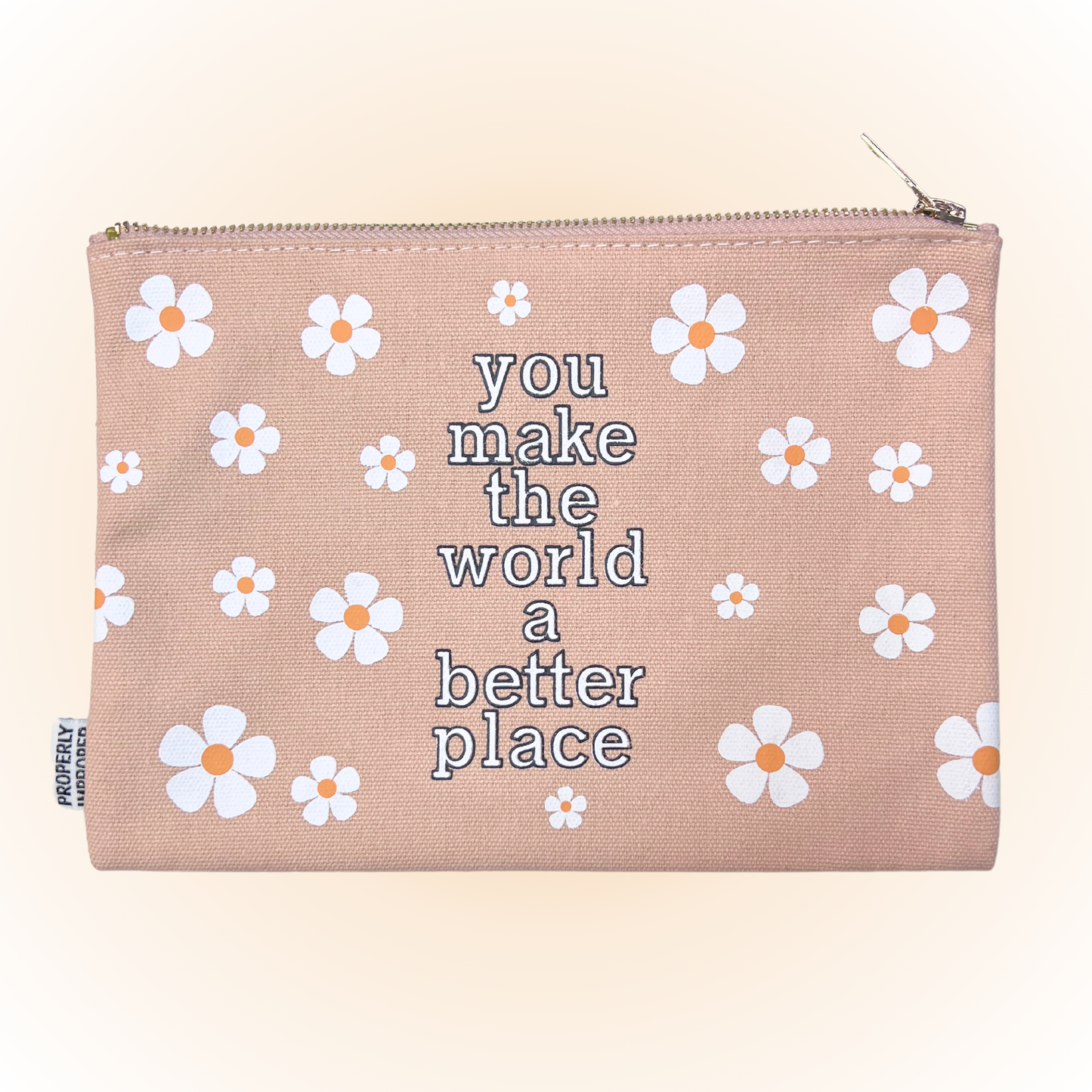 You Make the World a Better Place - Canvas Pouch