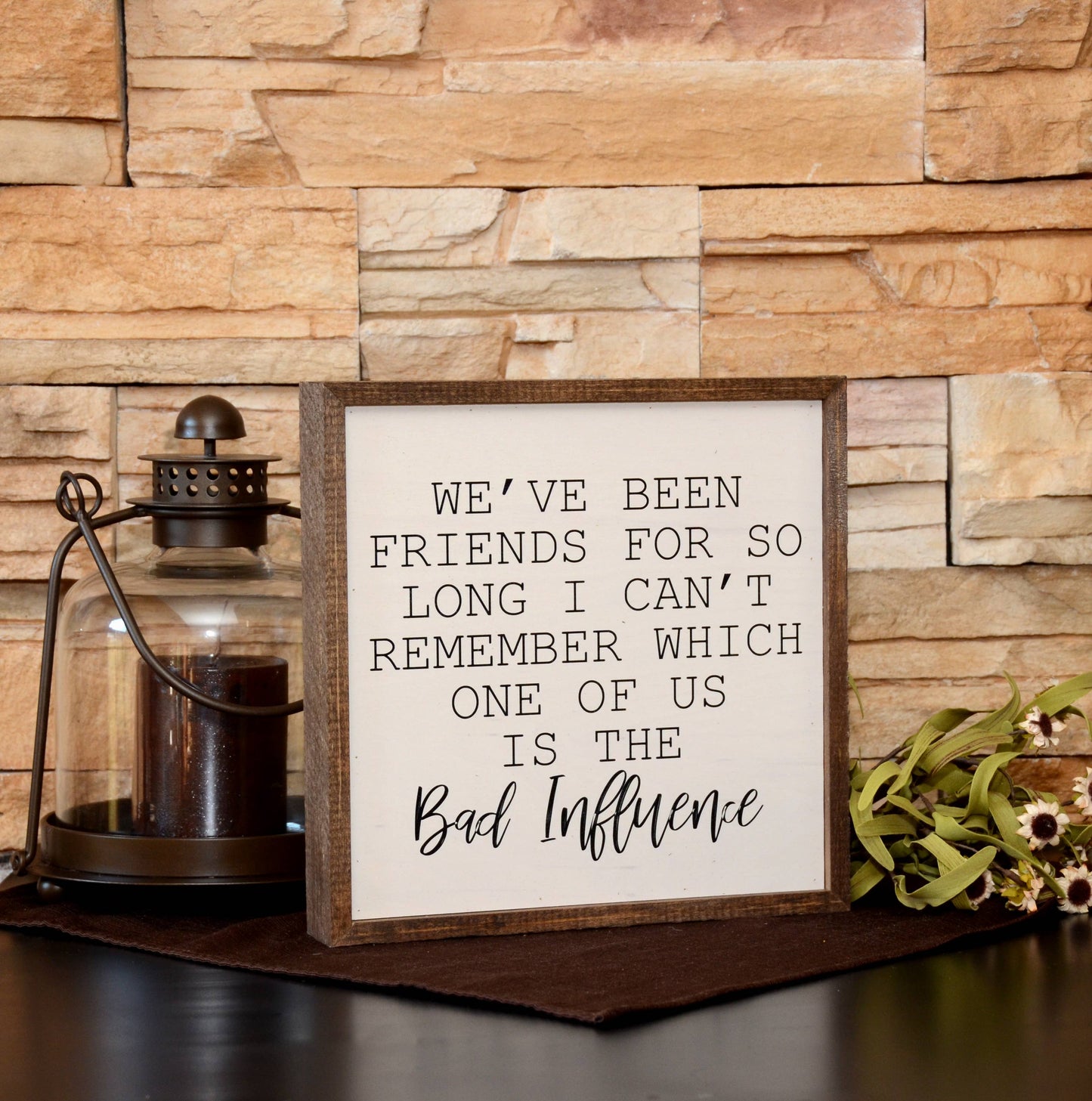 10x10 We've Been Friends For So Long Wall Art