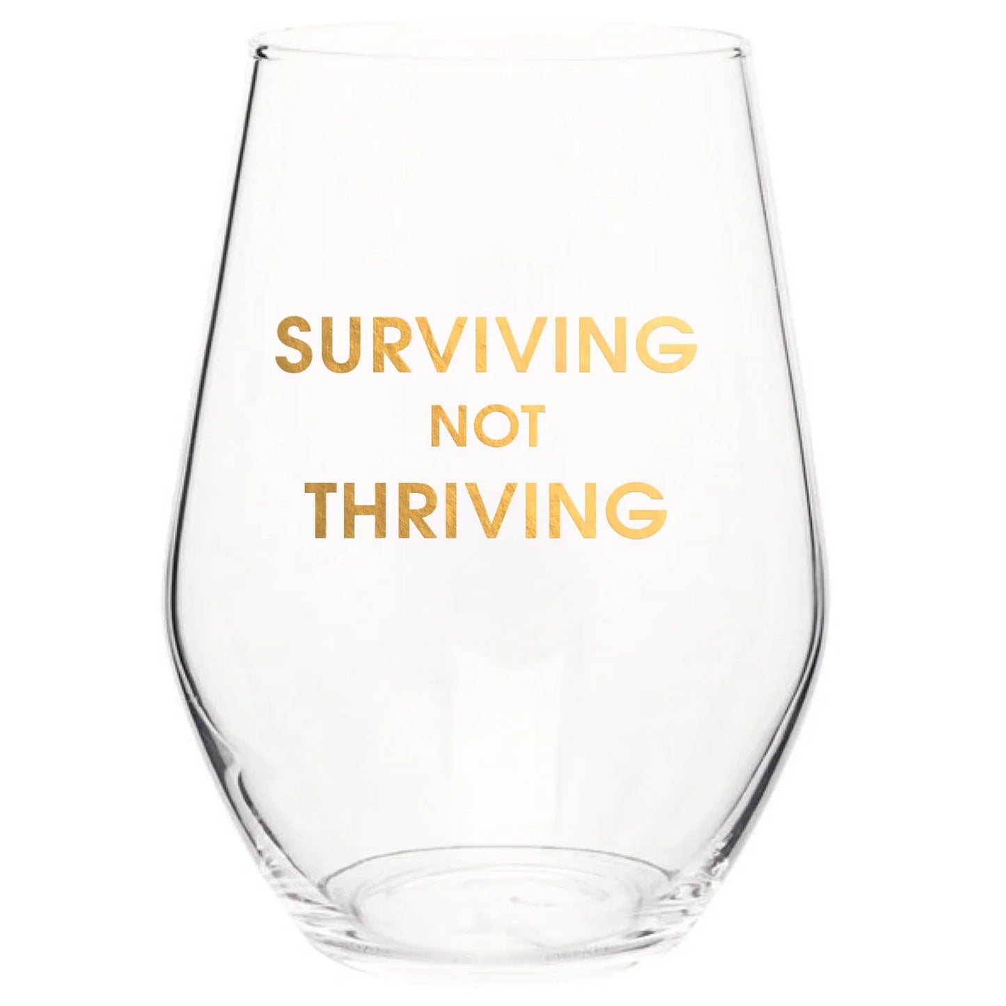 Surviving Not Thriving - Gold Foil Seamless 19oz Wine Glass