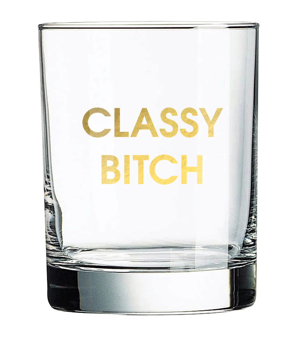 Classy Bitch - Gold Foil Rocks Glass