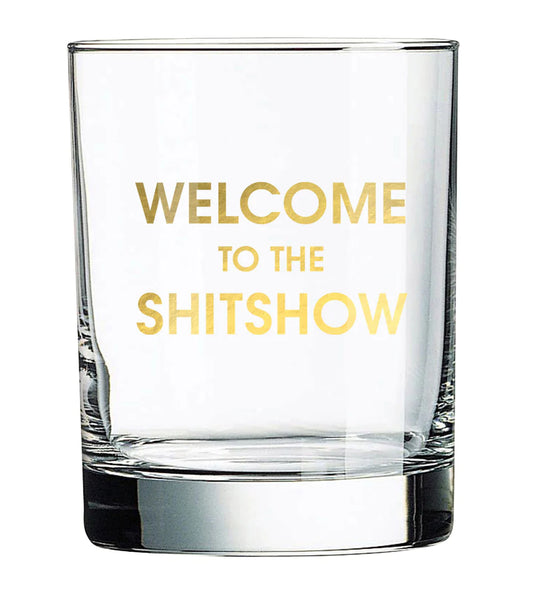 Welcome to the Shitshow - Gold Foil Rocks Glass