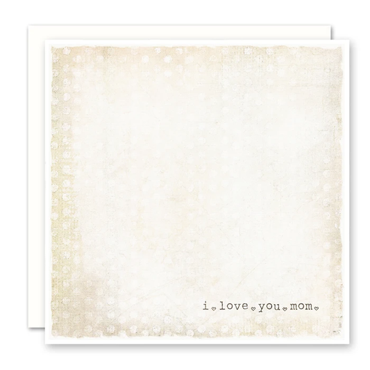 I Love You Mom Card - Card for Mom