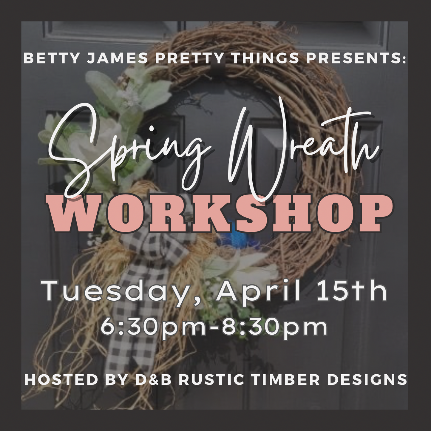 Spring Wreath Workshop