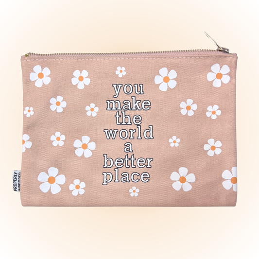 You Make the World a Better Place - Canvas Pouch