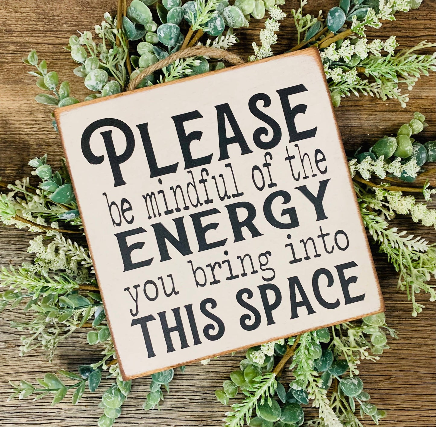 Please Be Mindful Of The Energy You Bring Into This Space Sign