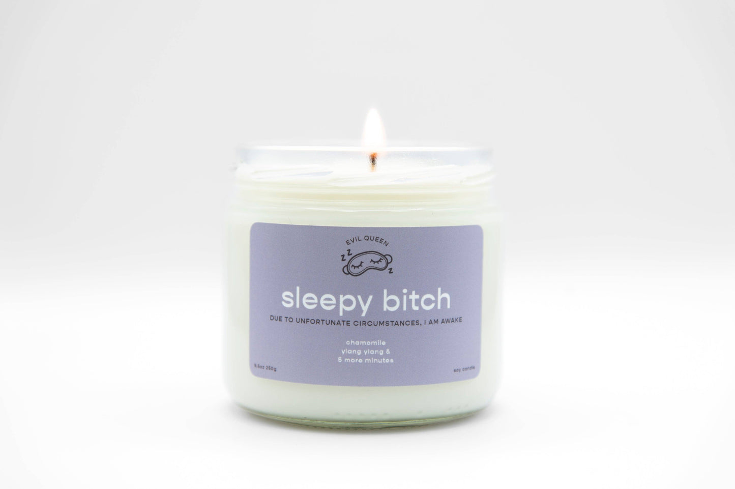 Sleepy Bitch - 100% Soy Candle