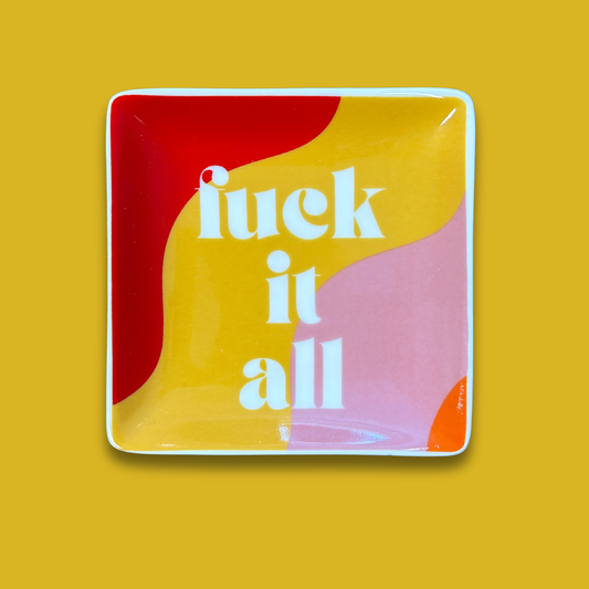 Fuck It All Tray