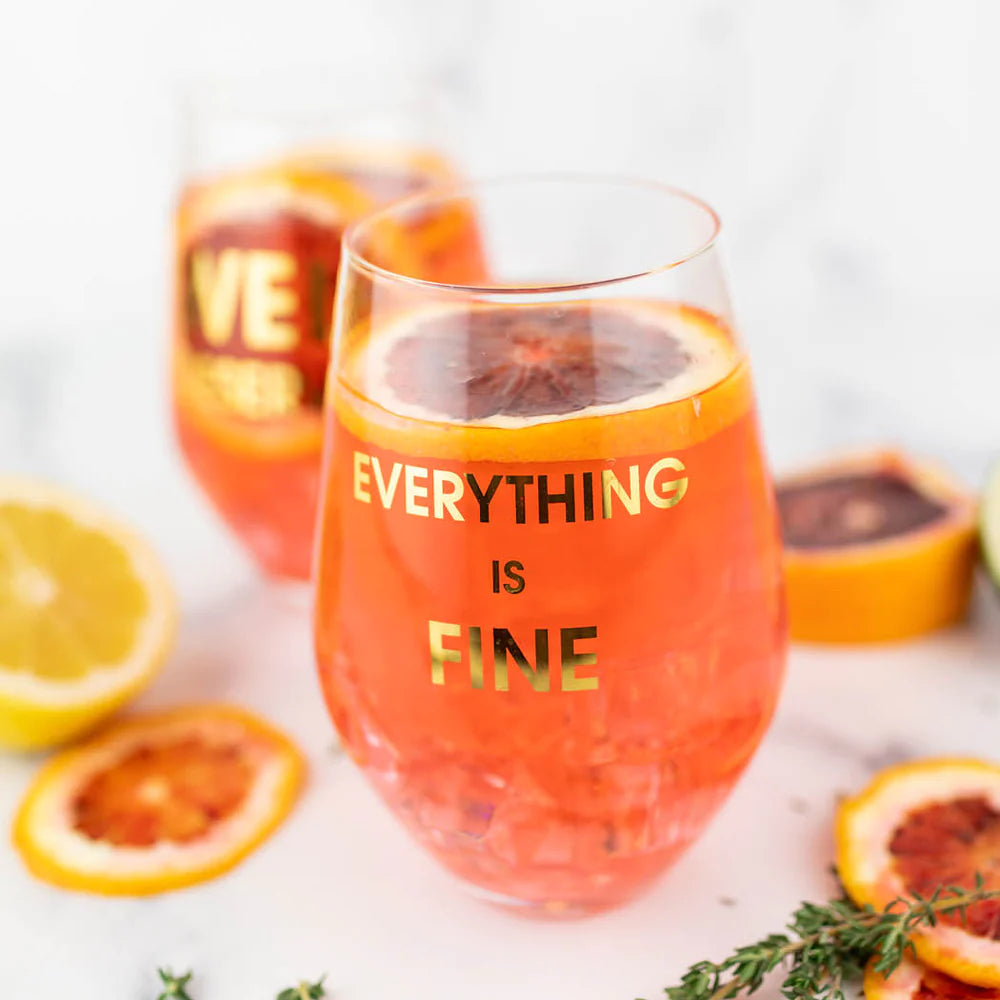 Everything is Fine - Gold Foil Seamless 19oz Wine Glass