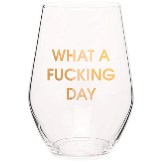 What A Fucking Day - Gold Foil Seamless 19oz Wine Glass