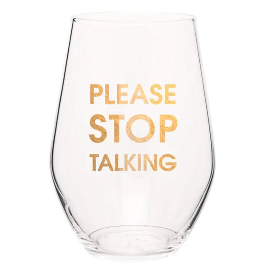 Please Stop Talking - Gold Foil Stemless 19oz Wine Glass