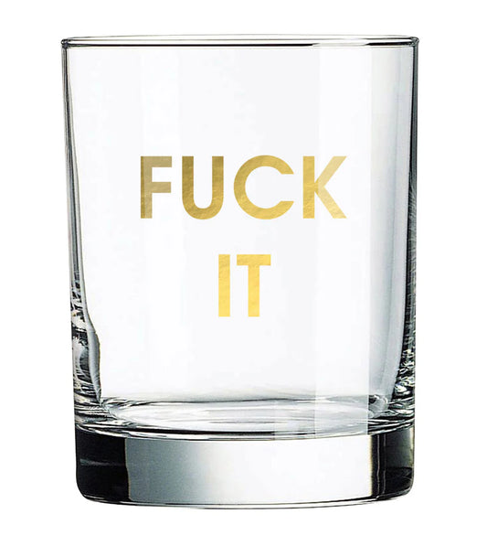 Fuck It - Gold Foil Rocks Glass