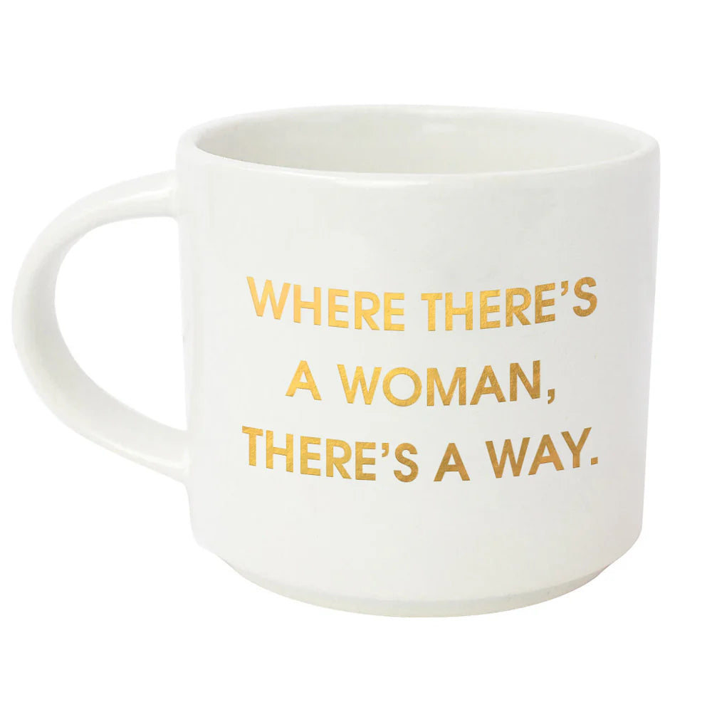 Where There’s A Woman, There’s A Way - Gold Foil Mug