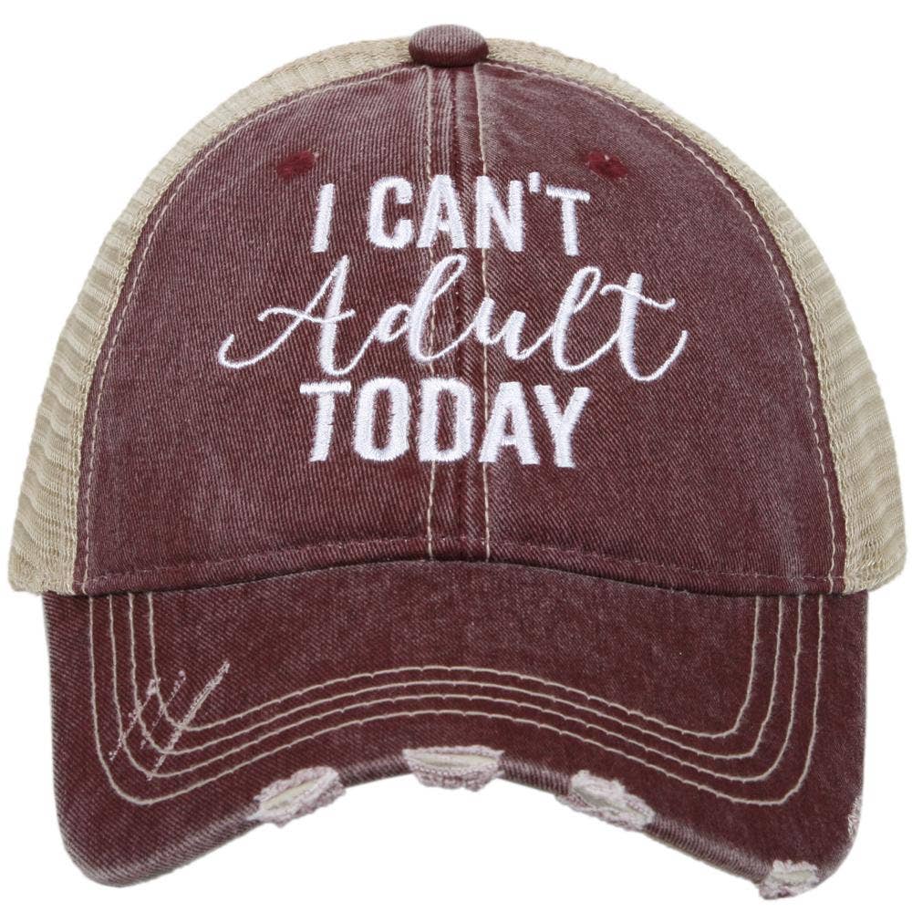 I Can't Adult Today Hat