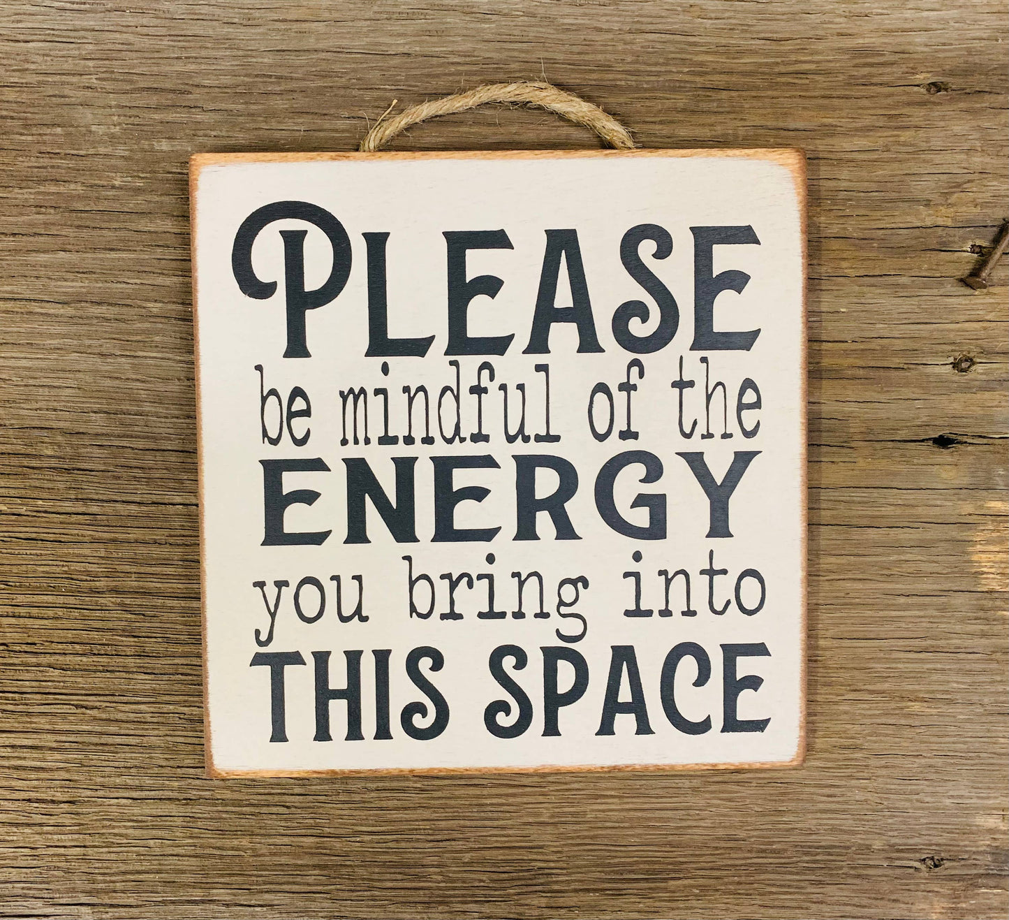 Please Be Mindful Of The Energy You Bring Into This Space Sign