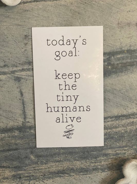 Keep Tiny Humans Alive