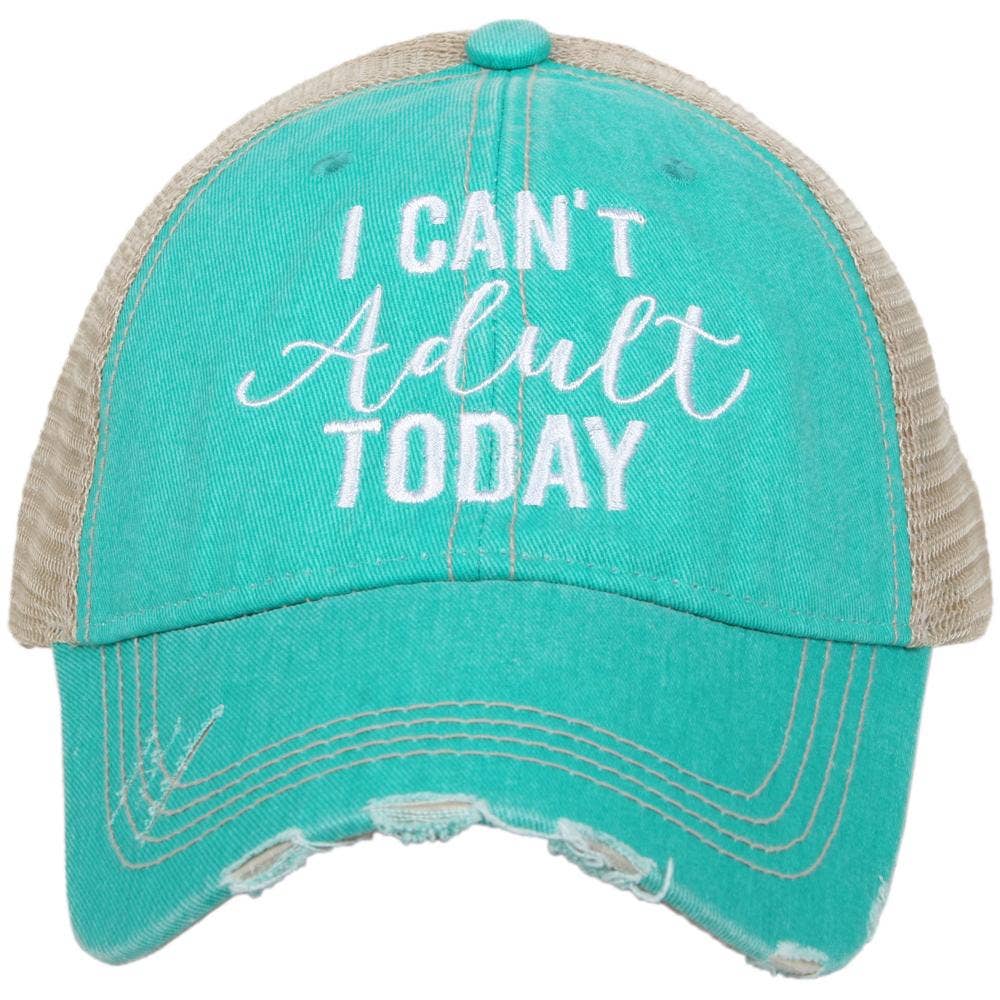 I Can't Adult Today Hat