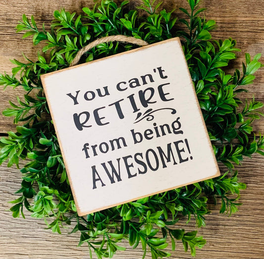 You Can't Retire From Being Awesome