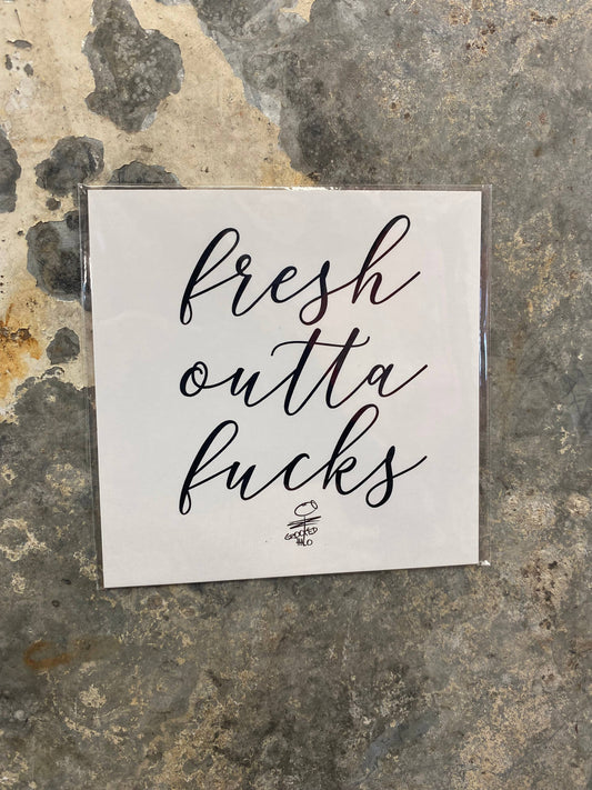 Fresh Outta Fucks Magnet