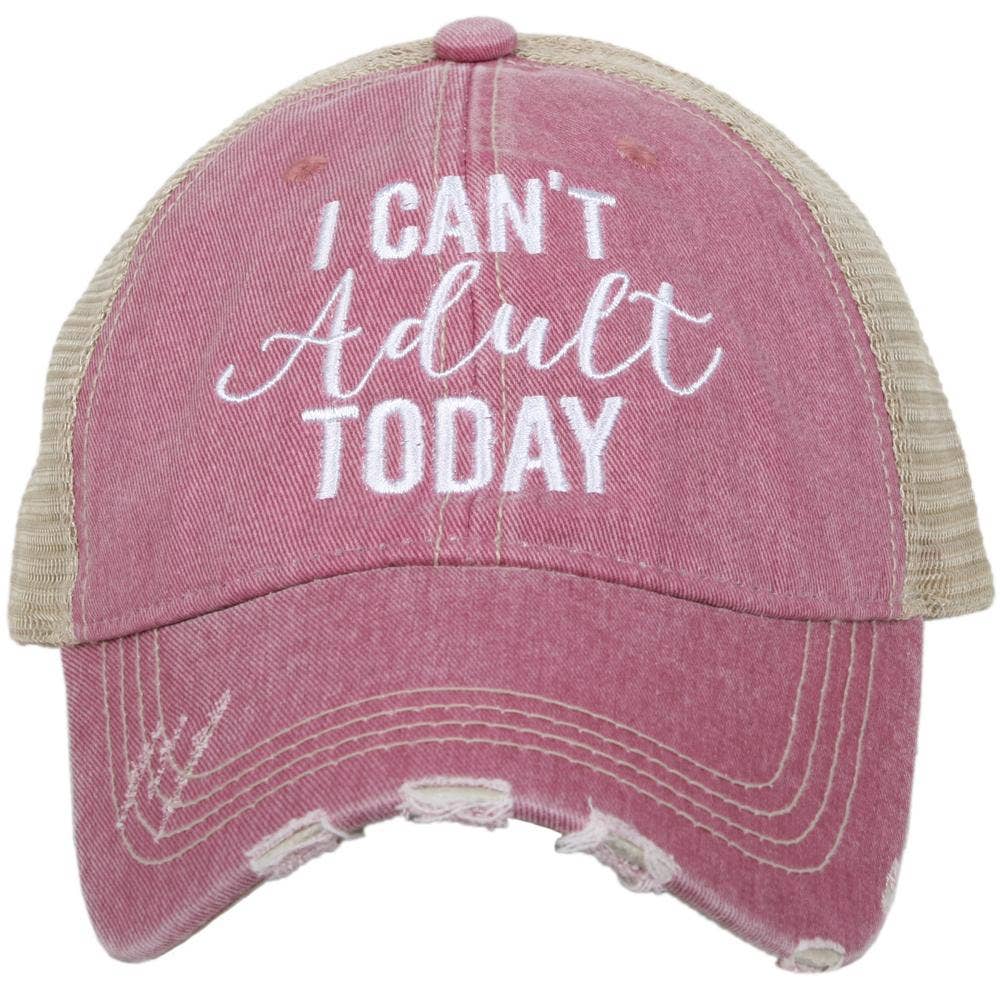 I Can't Adult Today Hat