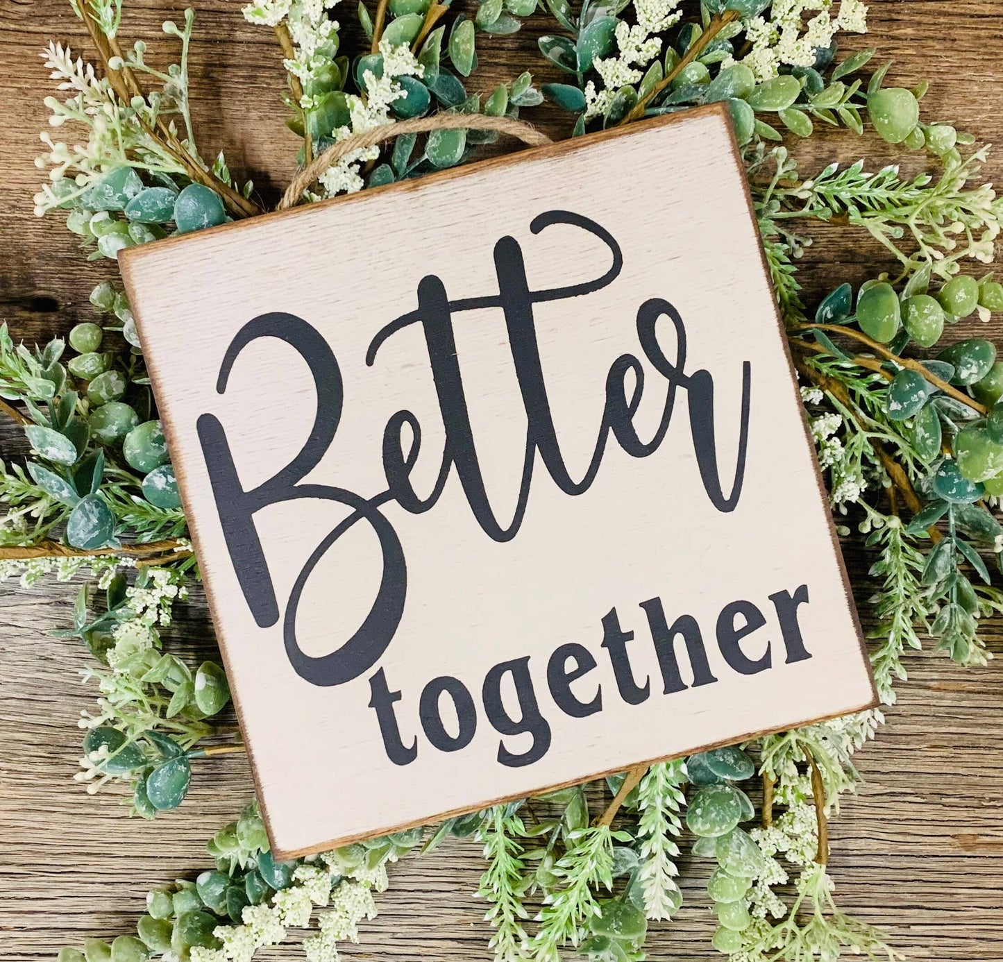 Better Together, Birthday Gift, Sign