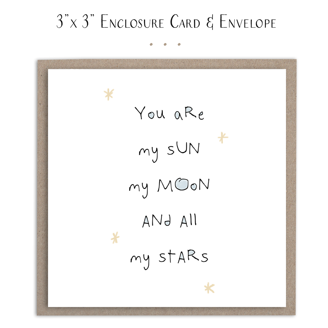 You Are My Sun, Moon & Stars - Mini Card