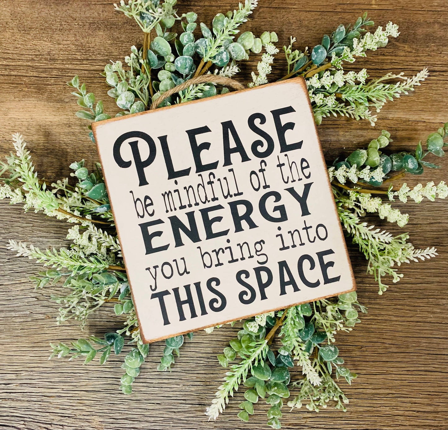 Please Be Mindful Of The Energy You Bring Into This Space Sign