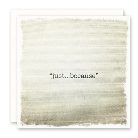 Just Because Card