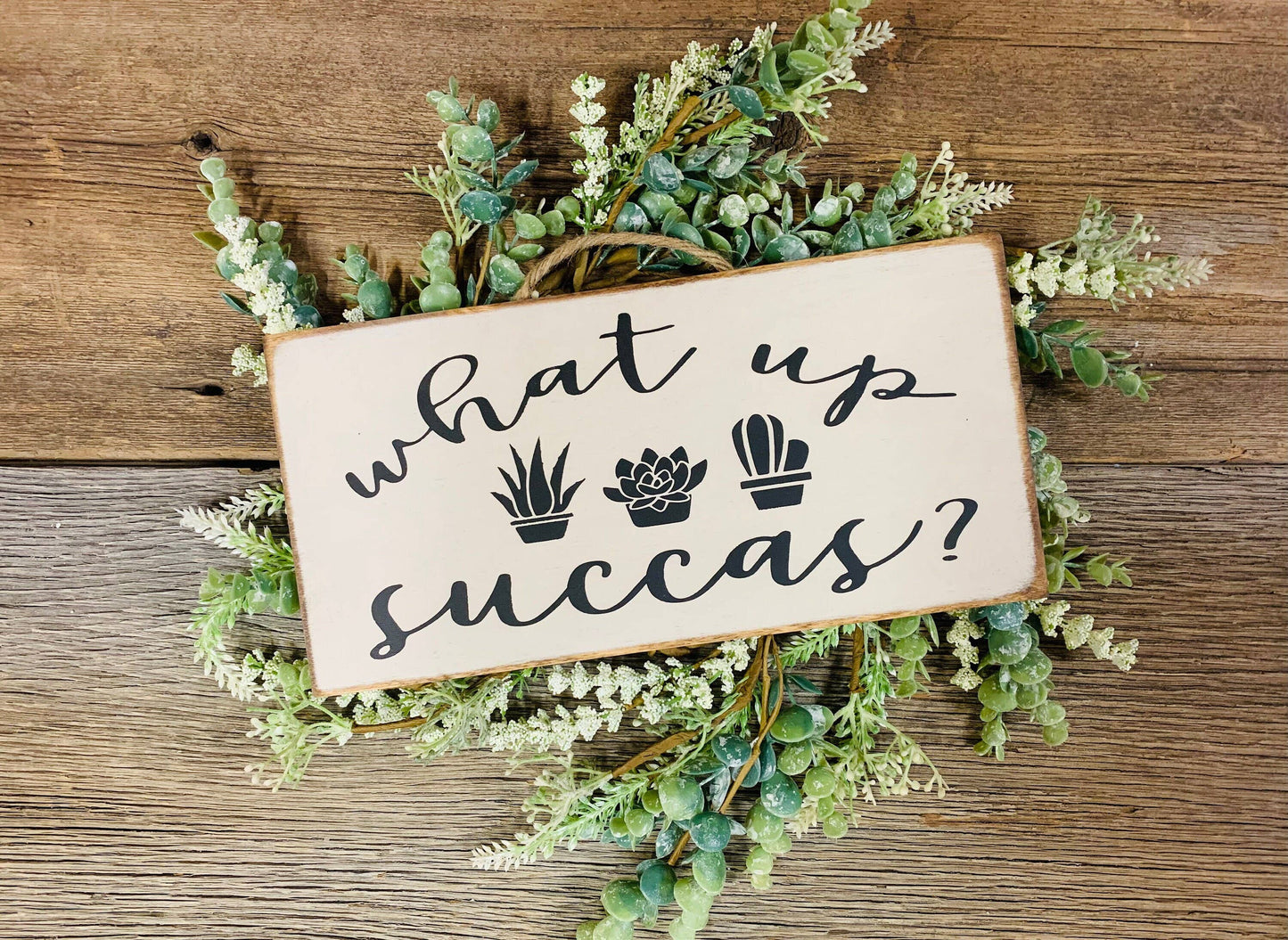 What Up Succas, Funny Succulent Sign, Plant Lover Gift