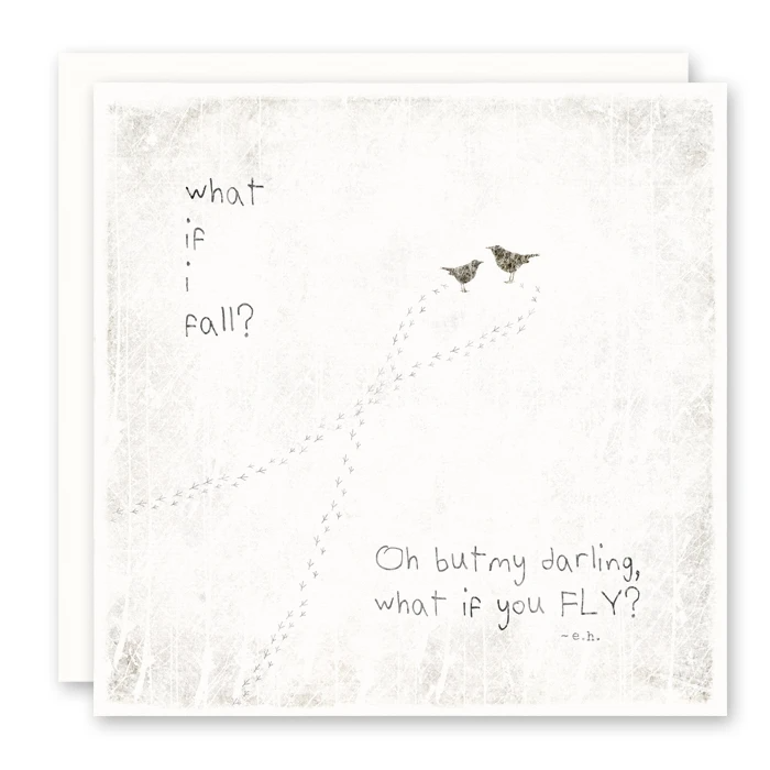 What If I Fall Oh My Darling What If You Fly Card