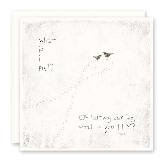 What If I Fall Oh My Darling What If You Fly Card