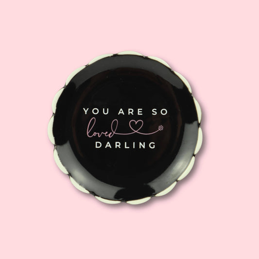 You Are So Loved Darling - Scalloped Jewelry Dish