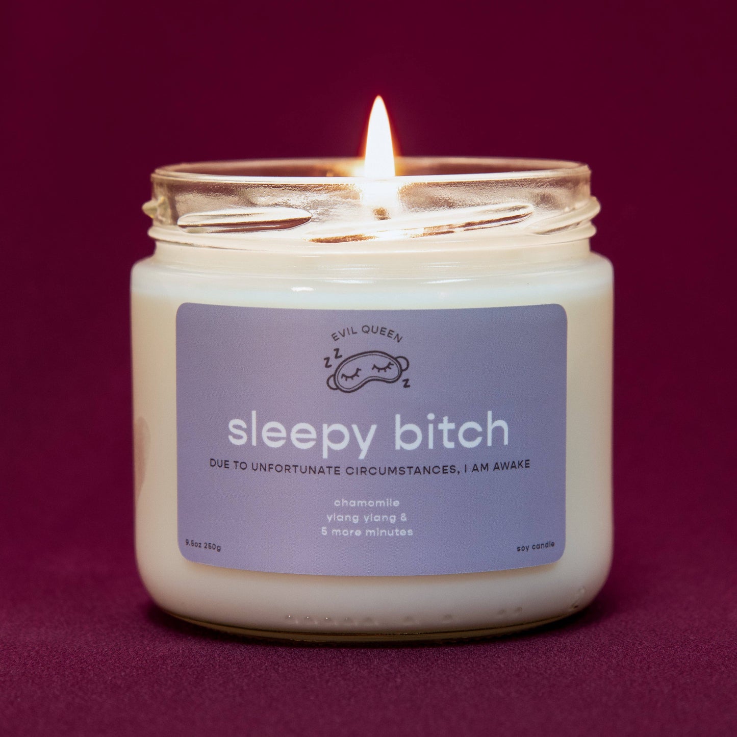 Sleepy Bitch - 100% Soy Candle