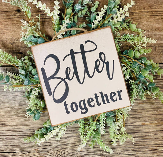 Better Together, Birthday Gift, Sign