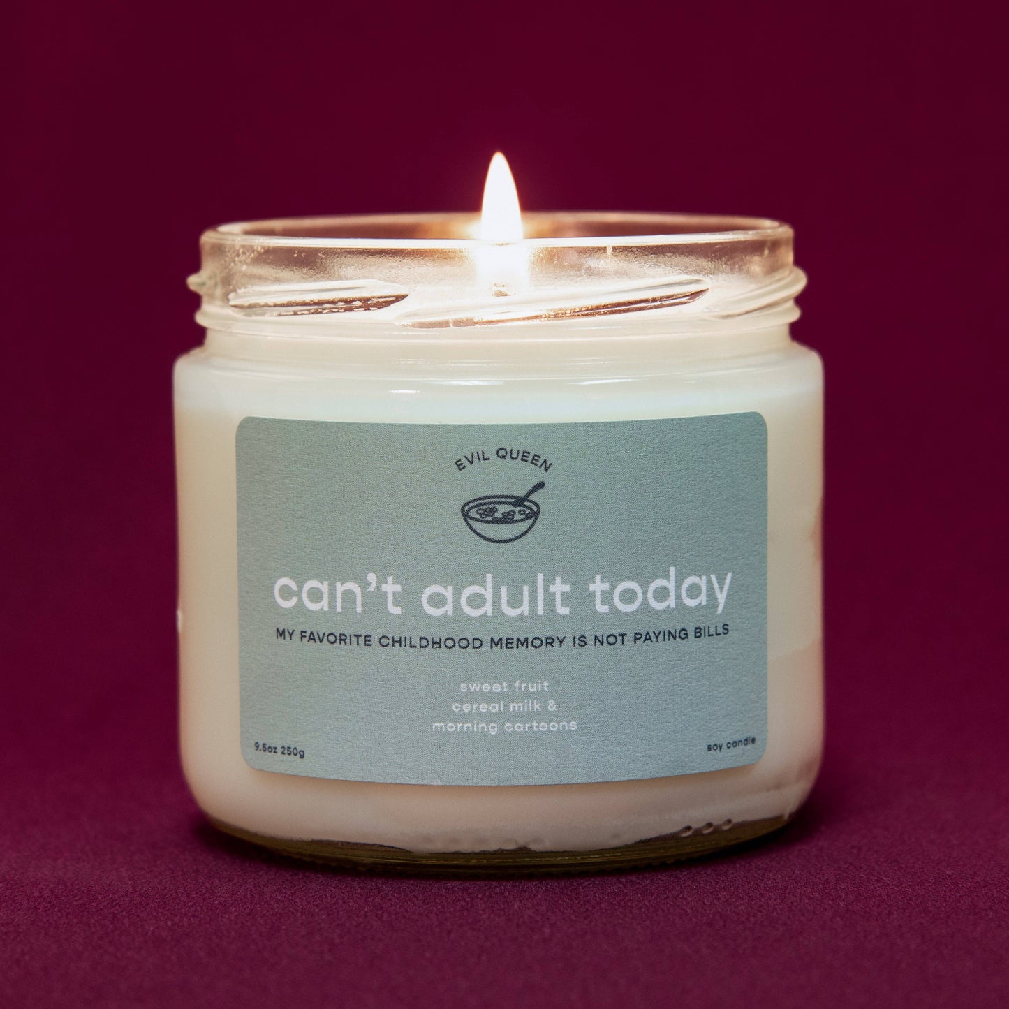 Can't Adult Today - 100% Soy Candle